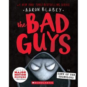 The Bad Guys in Dawn of the Underlord (the Bad Guys #11) -- Aaron Blabey